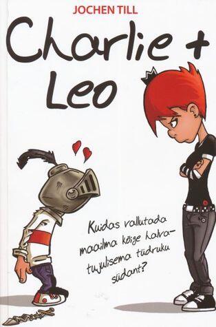 Charlie+Leo. Kuidas vallutada maailma kõige halvatujulisema tüdruku südant?