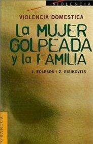 Violencia Doméstica: La Mujer Golpeada Y La Familia