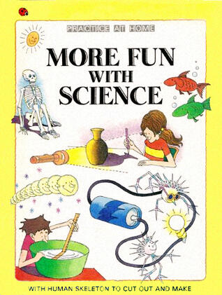More Fun with Science
