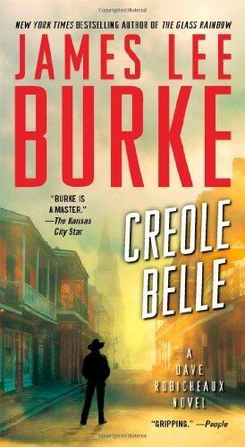 Creole Belle: A Dave Robicheaux Novel by Burke, James Lee (August 27, 2013) Mass Market Paperback