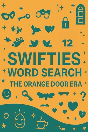Swifties Word Search: The Orange Door Era: 100 Puzzles of Music, Mystery, and the Showgirl Within the Orange Door