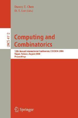 Computing and Combinatorics: 12th Annual International Conference, COCOON 2006, Taipei, Taiwan, August 15-18, 2006, Proceedings