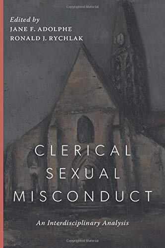 Clerical Sexual Misconduct: An Interdisciplinary Analysis