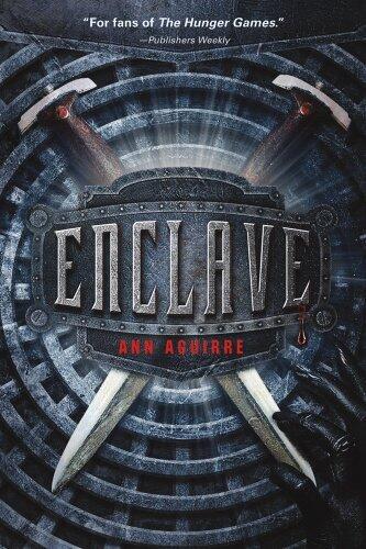 By Ann Aguirre Enclave (The Razorland Trilogy) (Paperback) August 7, 2012