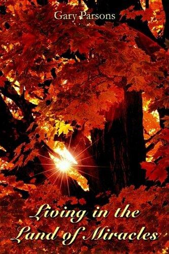 Living in the Land of Miracles
