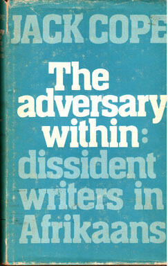 The Adversary Within: Dissident writers in Afrikaans
