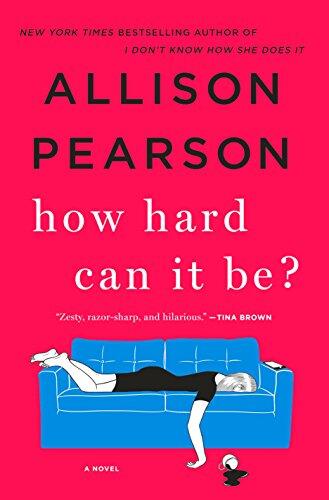 How Hard Can It Be?: A Novel