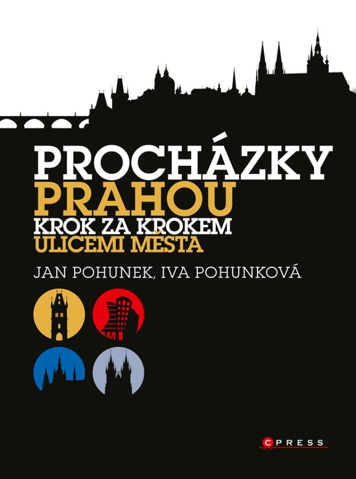 Procházky Prahou. Krok za krokem ulicemi města
