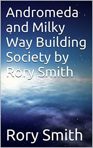 Andromeda and Milky Way Building Society by Rory Smith