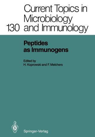 Current Topics in Microbiology and Immunology, Volume 130: Peptides as Immunogens