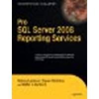 Pro SQL Server 2008 Reporting Services
