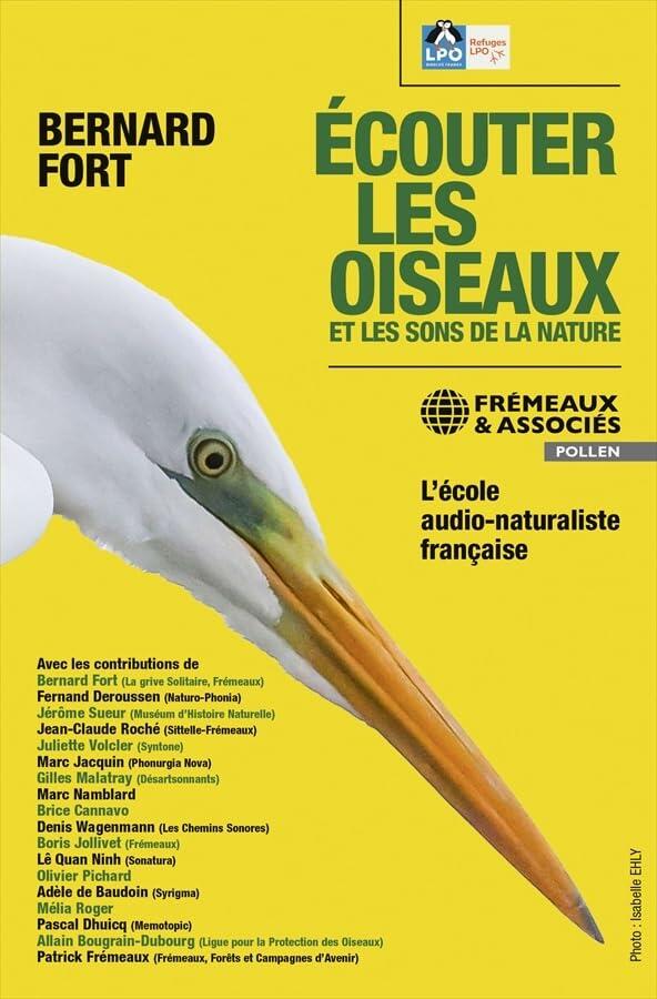 Ecouter les oiseaux et les sons de la nature: L'école audio-naturaliste française