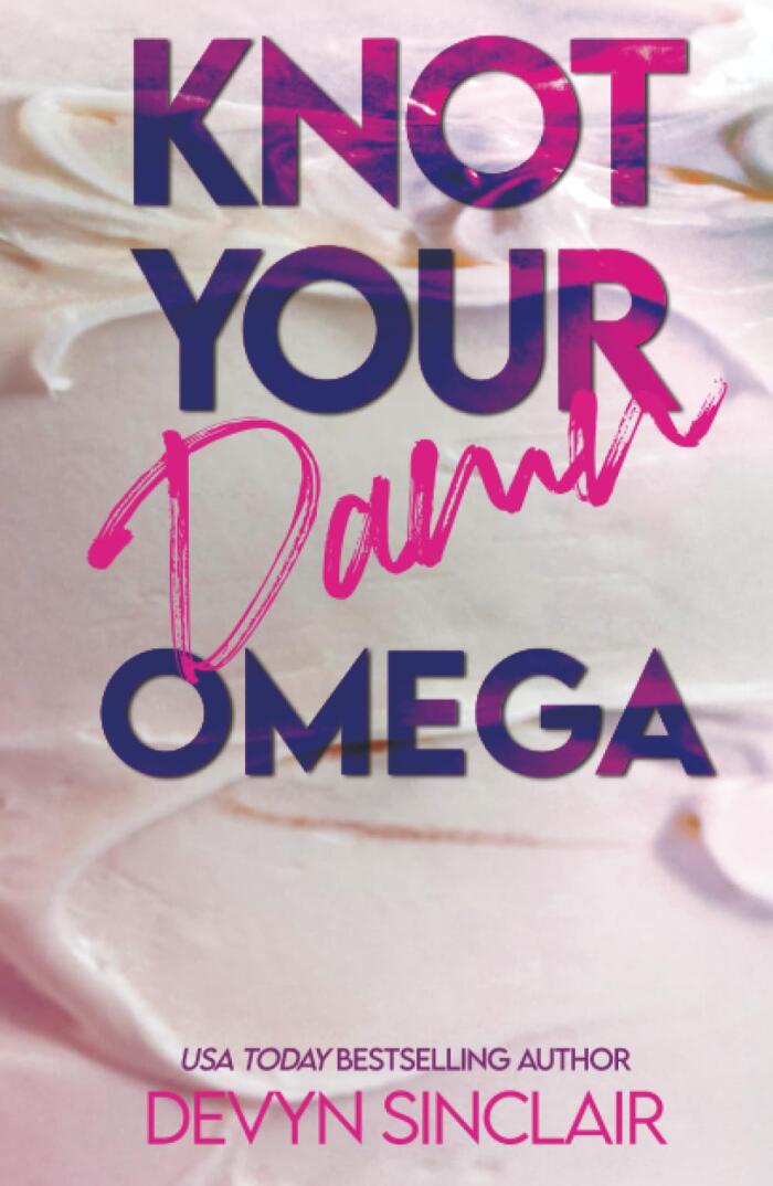 Knot Your Damn Omega (Discreet Edition)
