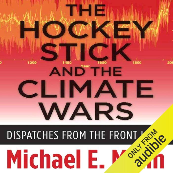 The Hockey Stick and the Climate Wars