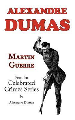Martin Guerre: From Celebrated Crimes