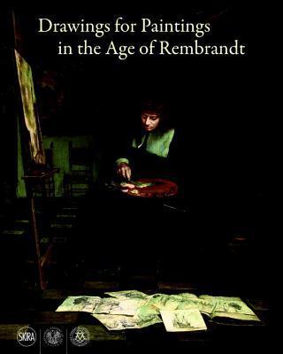 Drawings for Paintings in the Age of Rembrandt