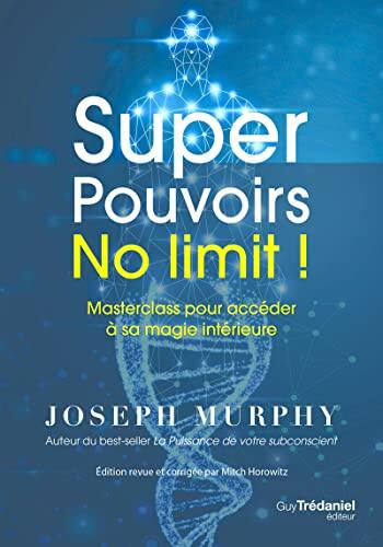 Super Pouvoirs No Limit! (Masterclass Pour Accéder à Sa Magie Intérieure)