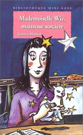 Mademoiselle Wiz, maîtresse sorcière