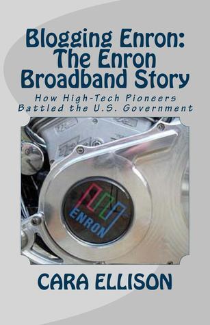 Blogging Enron: The Enron Broadband Story