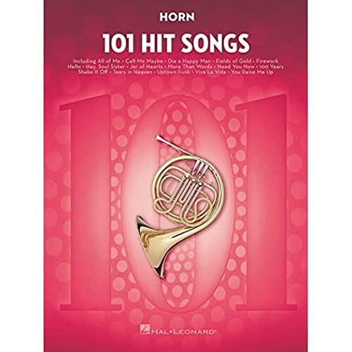 101 Hit Songs - for Horn | Easy Pop Sheet Music Collection for Solo Players | Instrumental Folio for French Horn Beginners Students and Adults | Popular Horn Songbook for Practice and Performance