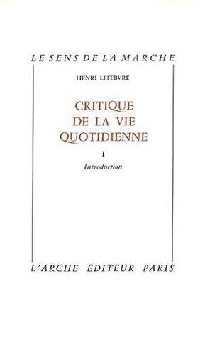 Critique de la vie quotidienne 1: Introduction