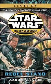 Rebel Stand: Star Wars Legends (The New Jedi Order): Enemy Lines II