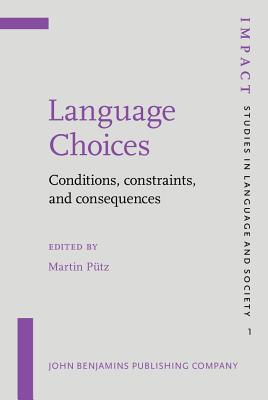 Language Choices: Conditions, constraints, and consequences