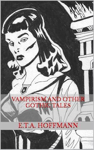 Vampirism and Other Gothic Tales