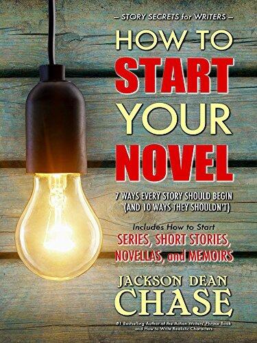 How to Start Your Novel: The 7 Ways Every Story Should Begin (and 10 Ways They Shouldn't)