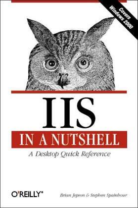IIS in a Nutshell: A Desktop Quick Reference