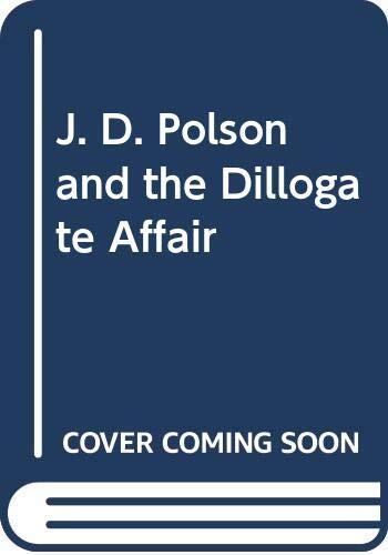 J.D. Polson and the Dillogate Affair