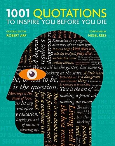 1001 Quotations to Inspire You Before You Die