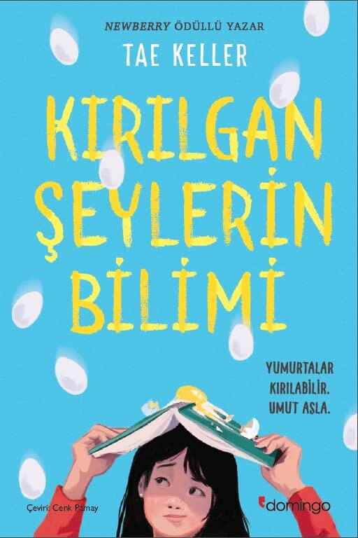 Kirilgan Seylerin Bilimi; Yumurtalar Kirilabilir Umut Asla