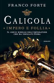 Caligola: Impero e follia