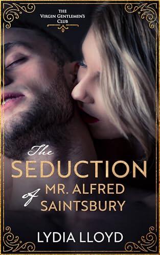 The Seduction of Mr. Alfred Saintsbury