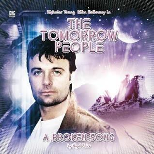 The Tomorrow People: A Broken Song
