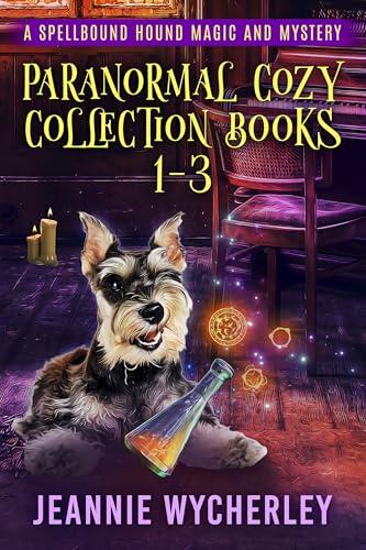 A Spellbound Hound Magic and Mystery Paranormal Cozy Collection: Books 1-3