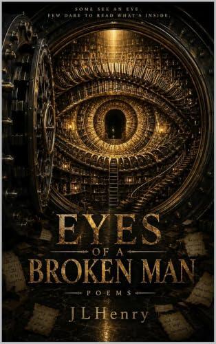 Eyes Of A Broken Man: Poems Of Pain and Deliverance