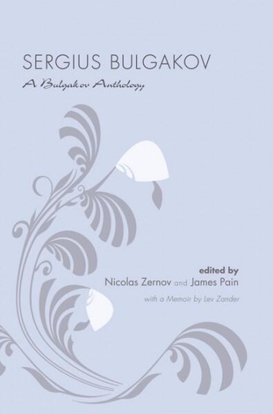 Sergius Bulgakov: A Bulgakov Anthology