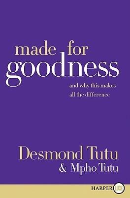 Made for Goodness: And Why This Makes All the Difference