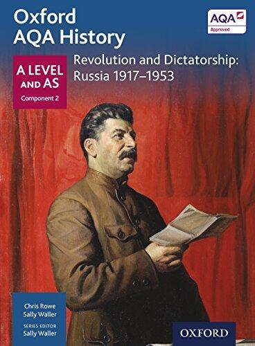 Oxford AQA History: A Level and AS Component 2: Revolution and Dictatorship: Russia 1917-1953