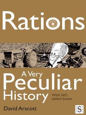 Rations, a Very Peculiar History
