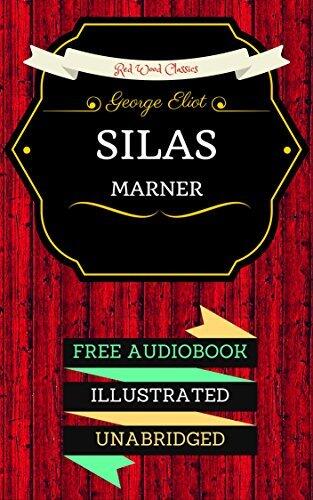 Silas Marner: By George Eliot - Illustrated