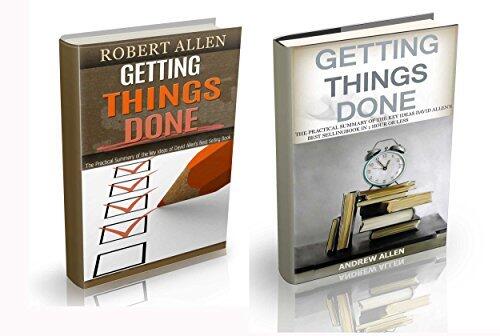 Getting Things Done: The Practical Summary of the key ideas of David Allen's Best Selling Book 2 in 1 bookset