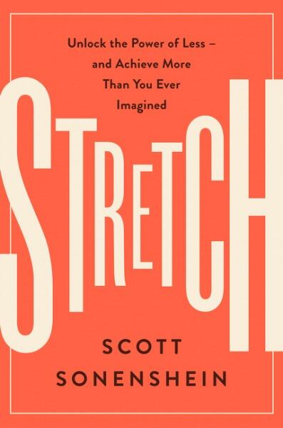 Stretch: Unlock the Power of Less and Achieve More Than You Ever Imagined
