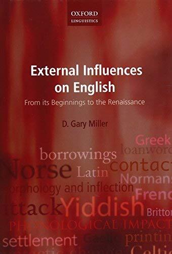 External Influences on English: From Its Beginnings to the Renaissance (Oxford Linguistics)
