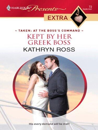 Kept by Her Greek Boss: A Billionaire Marriage of Convenience Contemporary Romance