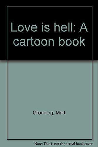 Love Is Hell: A Cartoon Book
