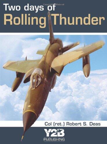 Two Days of Rolling Thunder by Robert S. Deas