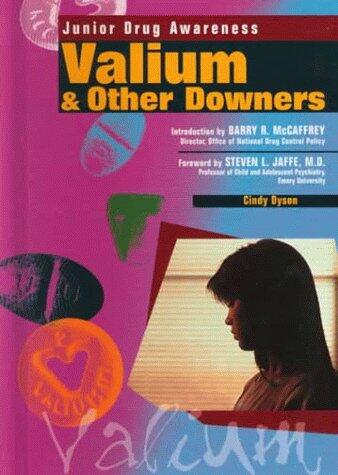 Valium and Other Downers